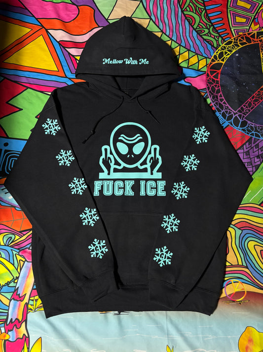 A “F*ck Ice” MellowWithMe Hoodie